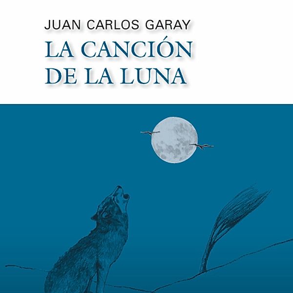 La canción de la luna, Juan Carlos Garay