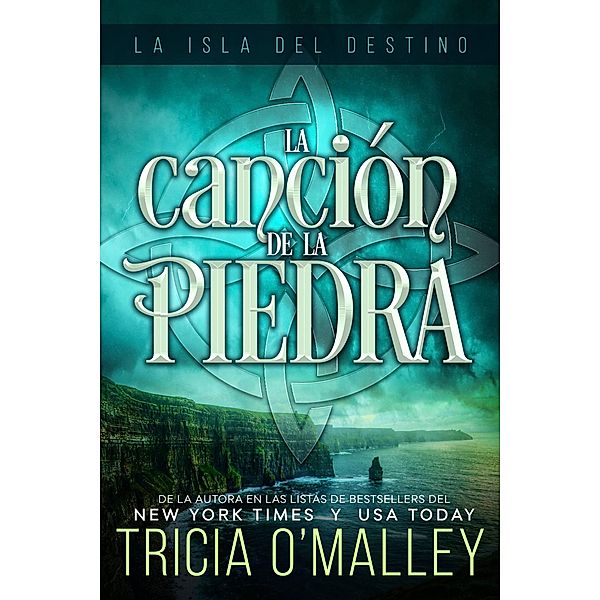 La Canción de la Piedra (Serie: La Isla del Destino, #1), Tricia O'Malley