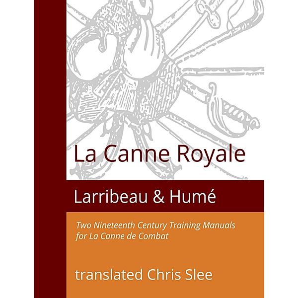 La Canne Royale, Chris Slee, Larribeau, Eugène Humé