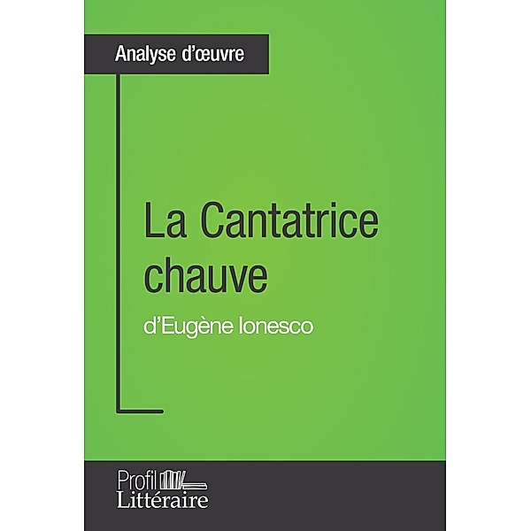 La Cantatrice chauve d'Eugène Ionesco (Analyse approfondie), Nicolas Boldych, Profil-Litteraire. Fr