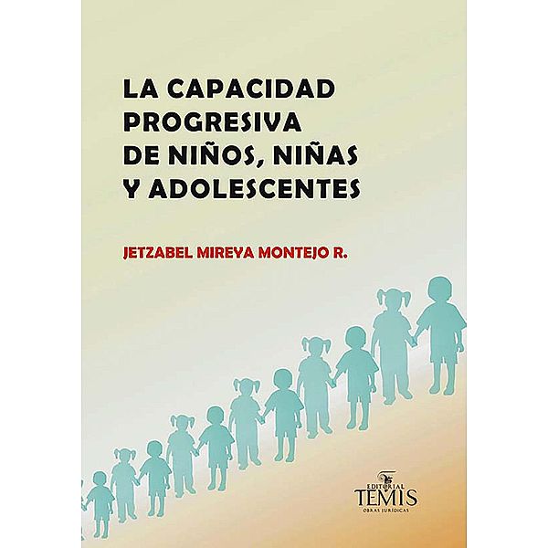 La capacidad progresiva de niños, niñas y adolescentes, Jetzabel Mireya Montejo Rivero