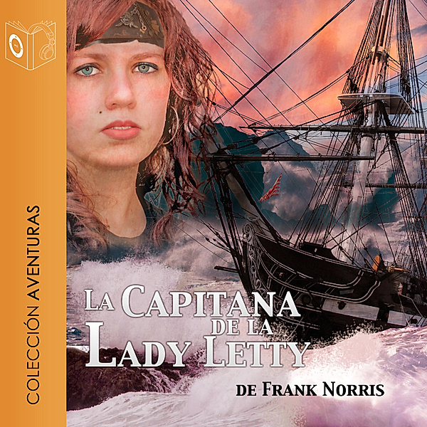 La capitana de la Lady Letty - Dramatizado, Frank Norris