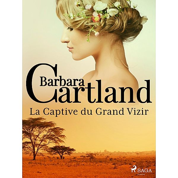 La Captive du Grand Vizir, Barbara Cartland