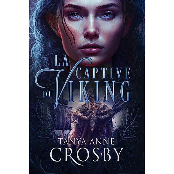 La Captive du Viking, Tanya Anne Crosby