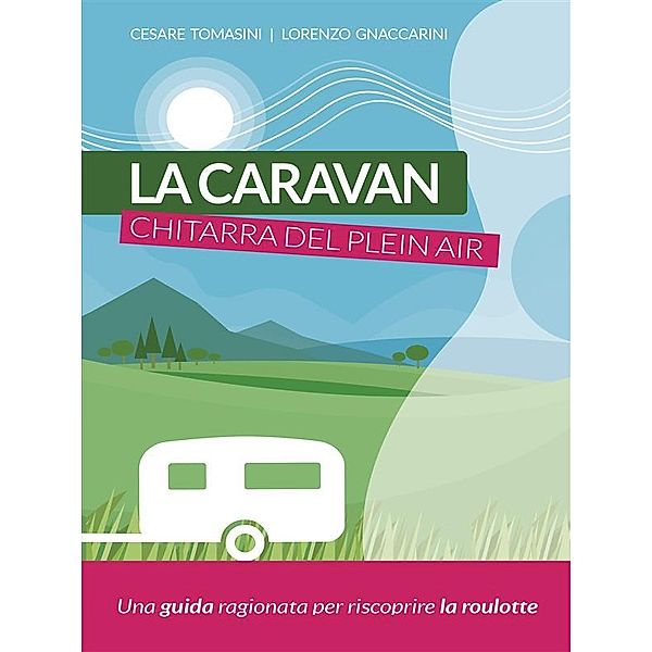 La caravan, chitarra del  plein air, Cesare Tomasini, Lorenzo Gnaccarini