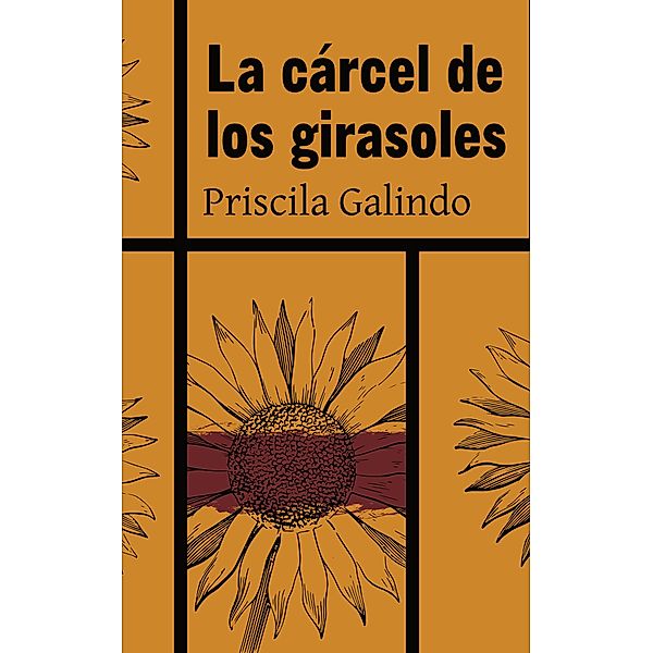 La Cárcel de los Girasoles, Priscila Galindo