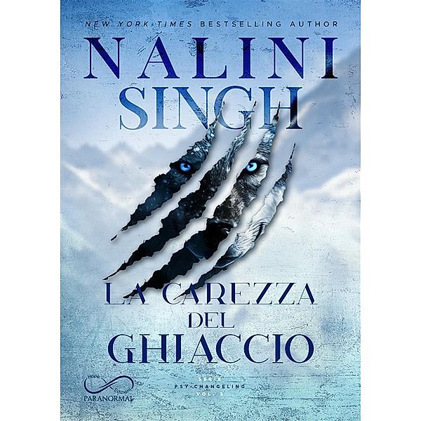 La carezza del ghiaccio / Psy-Changeling Bd.3, Nalini Singh