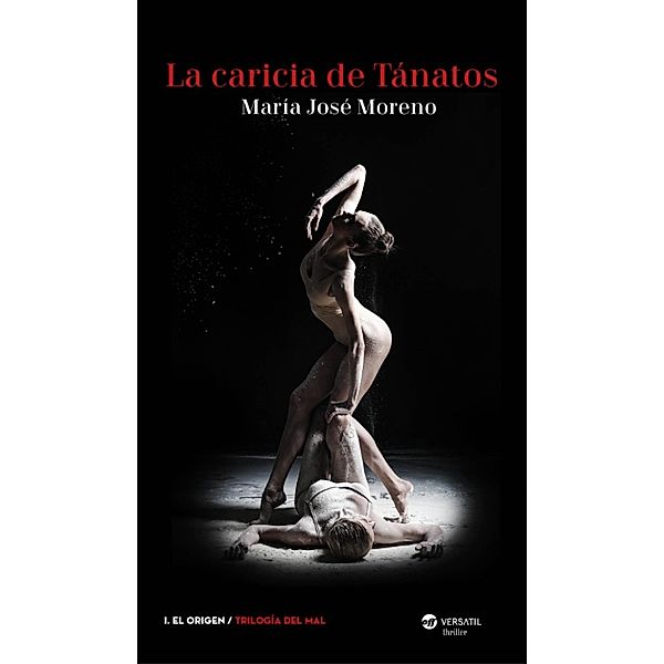 La caricia de Tánatos (Trilogía del Mal 1), Maria José Moreno