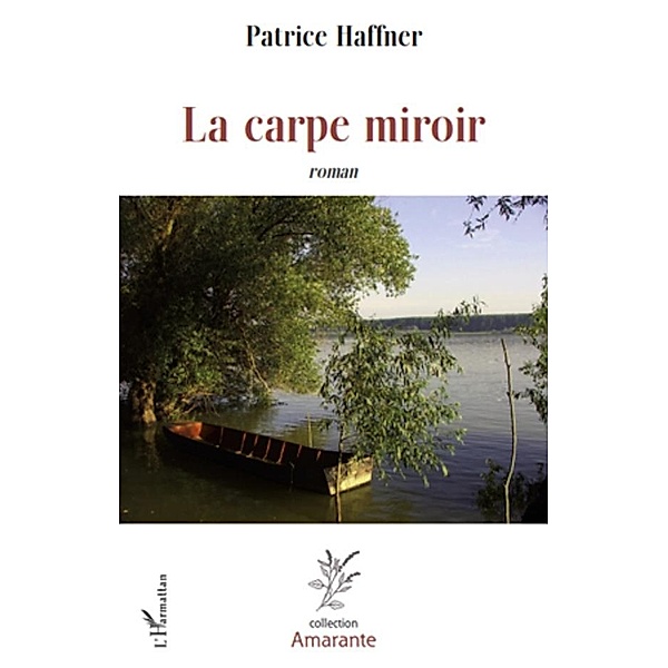 La carpe miroir - roman, Patrice Haffner Patrice Haffner