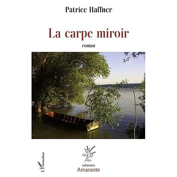 La carpe miroir - roman / Hors-collection, Patrice Haffner