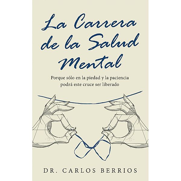 La Carrera De La Salud Mental, Carlos Berrios