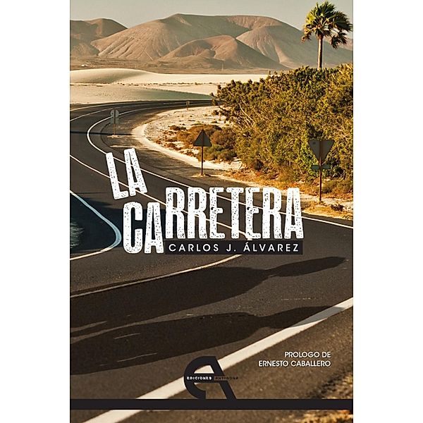 La carretera / Teatro, Carlos J. Álvarez