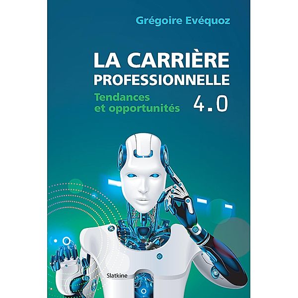 La carrière professionnelle 4.0, Grégoire Evequoz