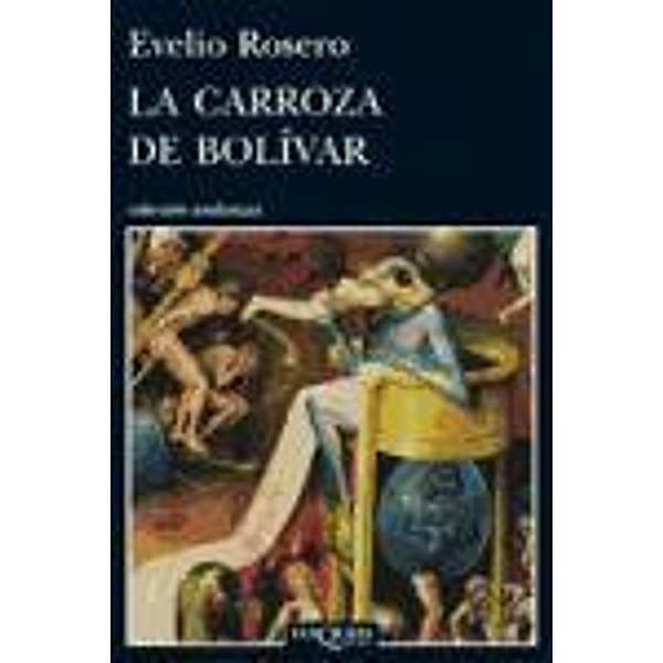 La carroza de Bolívar, Evelio Rosero Diago