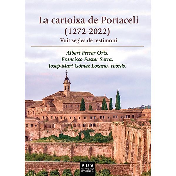La cartoixa de Portaceli (1272-2022) / Nexus Bd.17, Autores Varios