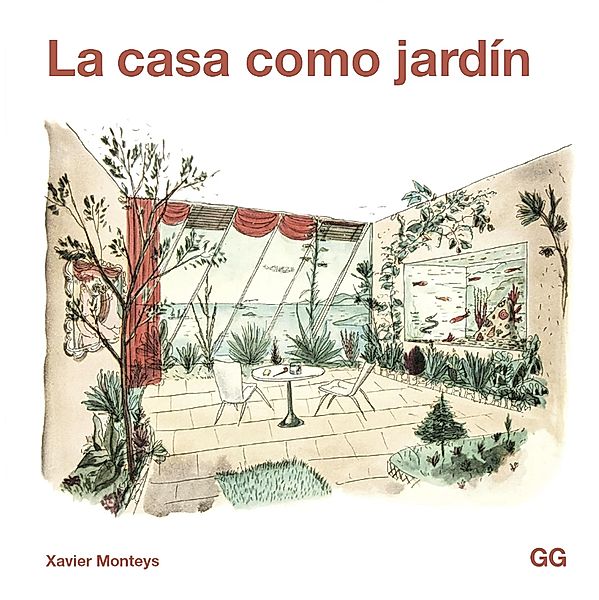 La casa como jardín, Xavier Monteys i Roig