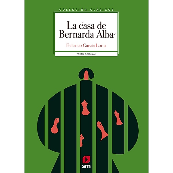 La casa de Bernarda Alba / Clásicos, Federico García Lorca