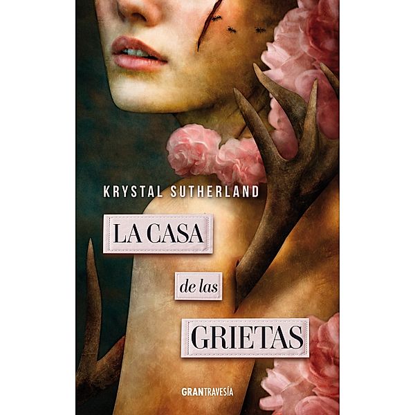 La casa de las grietas / Ficción, Krystal Sutherland