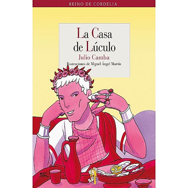 La casa de Lúculo / Reino de Cordelia Bd.6, Julio Camba