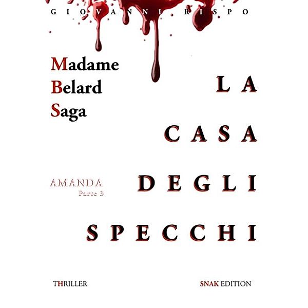 La casa degli specchi (Madame Belard Saga), Giovanni Rispo