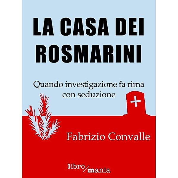 La casa dei rosmarini, Fabrizio Convalle