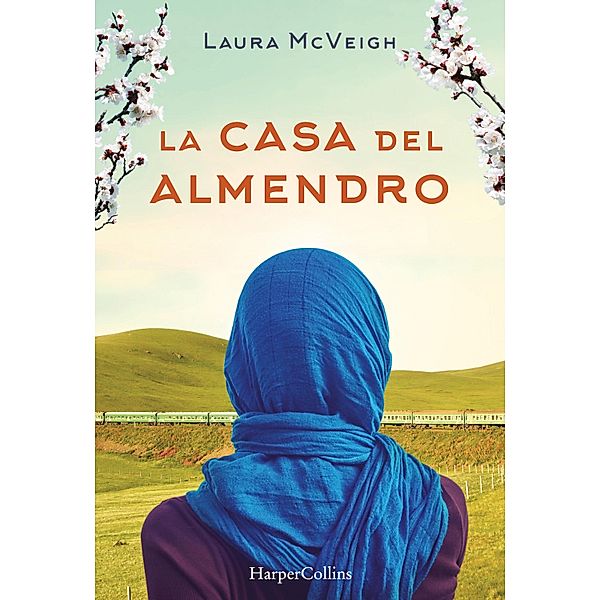 La casa del almendro / Narrativa, Laura McVeigh