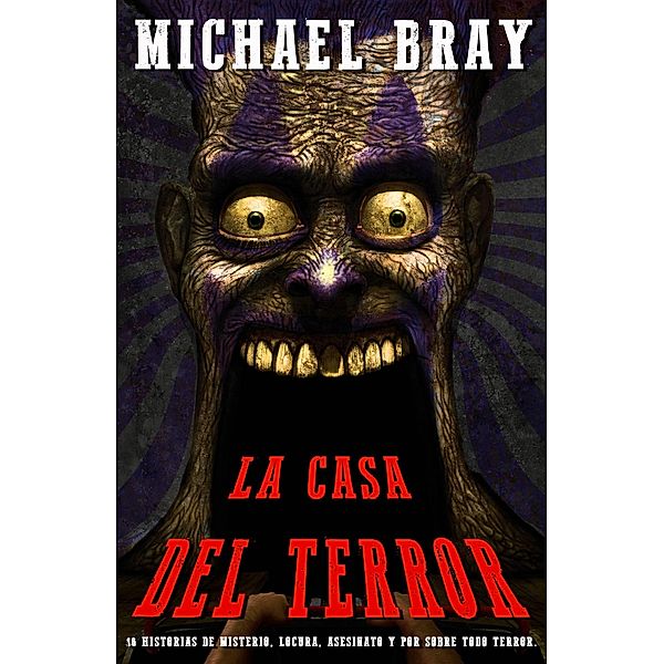 LA CASA DEL TERROR., Michael Bray