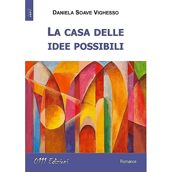 La casa delle idee possibili, Daniela Soave Vighesso