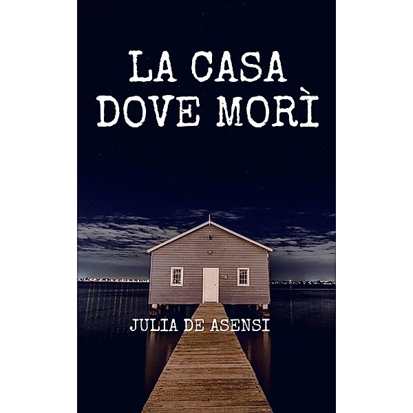 La casa dove morì, Julia De Asensi