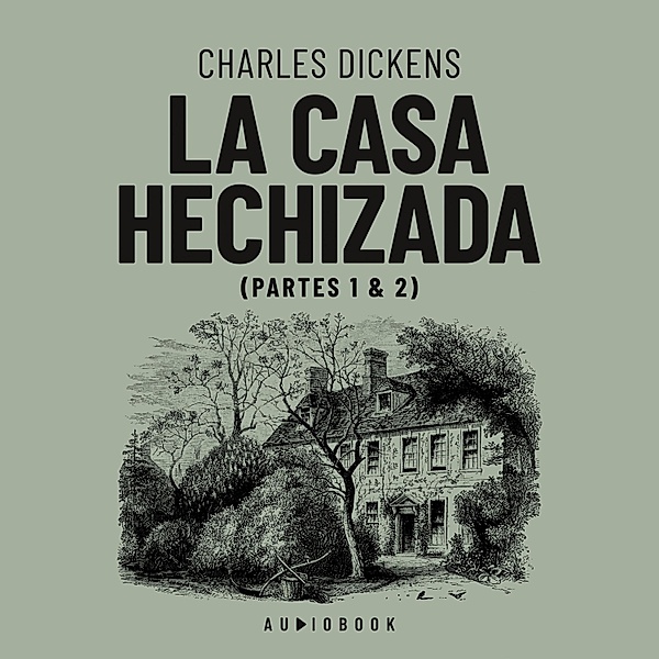 La casa hechizada, Charles Dickens
