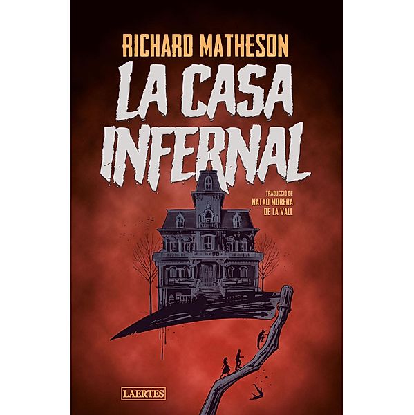 La casa infernal (edició en català) / L'Arcà Bd.100, Richard Matheson