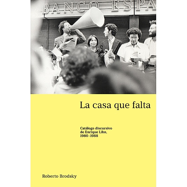 La casa que falta / Latin America Bd.37, Roberto Brodsky