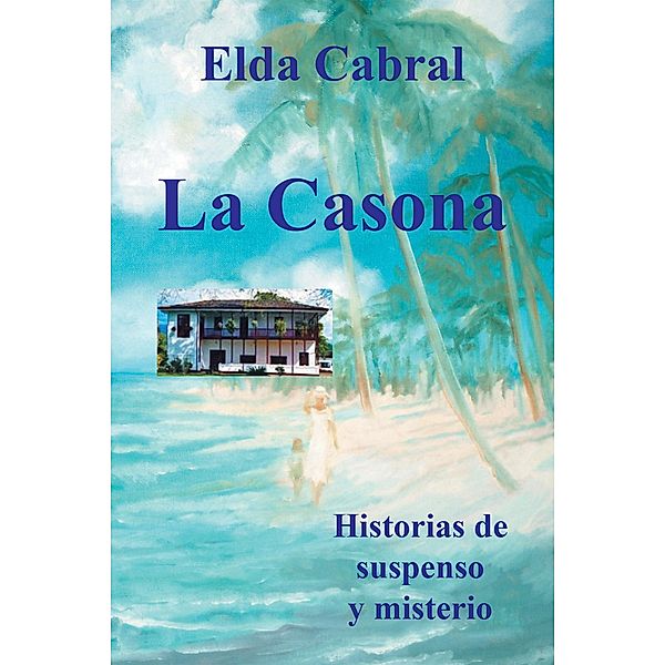La Casona, Elda Cabral