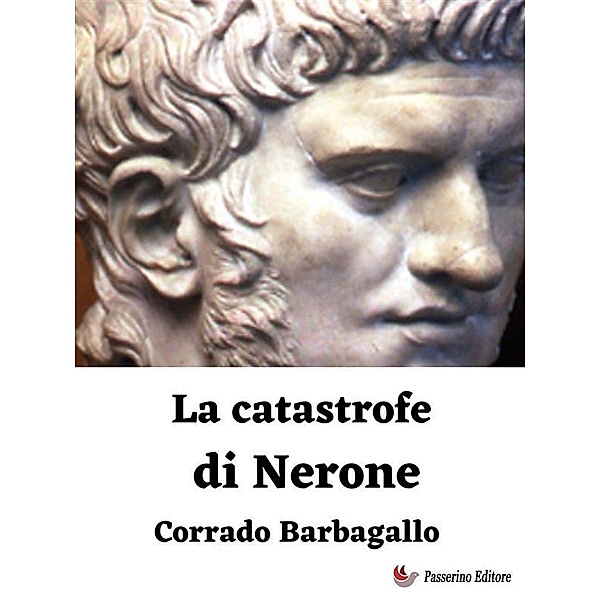 La catastrofe di Nerone, Corrado Barbagallo