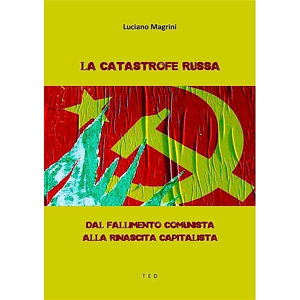 La catastrofe russa, Luciano Magrini