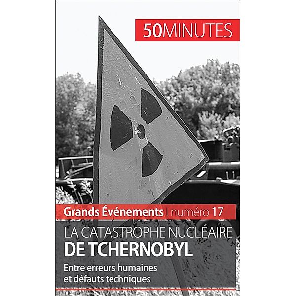 La catastrophe nucléaire de Tchernobyl, Aude Perrineau, 50minutes