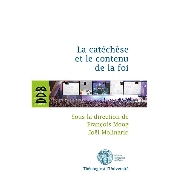 La catéchèse et le contenu de la foi, Joël Molinario, Collectif