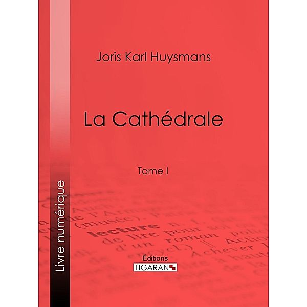 La Cathédrale, Joris Karl Huysmans, Ligaran