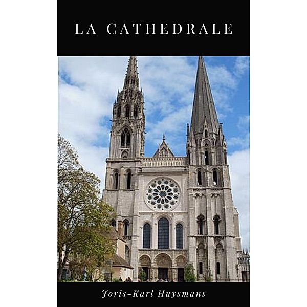 La Cathédrale, Joris-Karl Huysmans