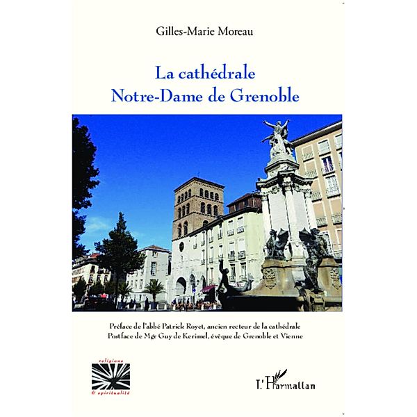 La cathedrale Notre-Dame de Grenoble, Gilles-Marie Moreau Gilles-Marie Moreau