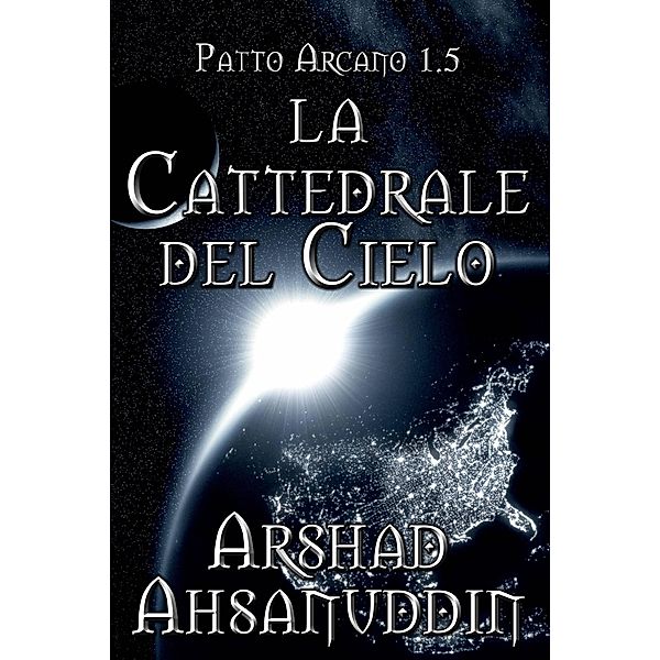 La Cattedrale Del Cielo, Arshad Ahsanuddin