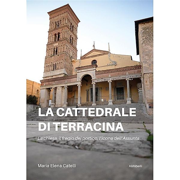 La cattedrale di Terracina, Maria Elena Catelli