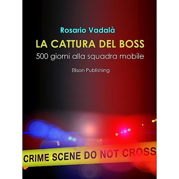 La cattura del boss, Rosario Vadalà
