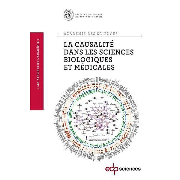 La causalité dans les sciences biologiques et médicales, Jean-François Bach, Pierre-Yves Boëlle, Thomas Bourgeron, Claude Debru