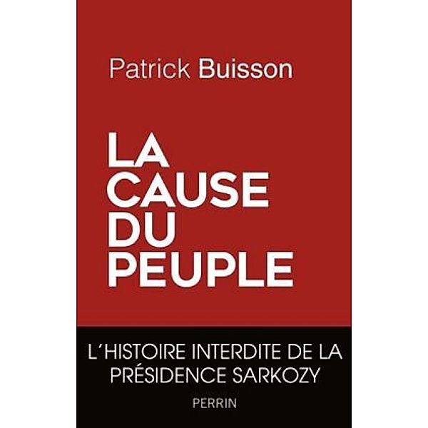 La cause du peuple, Patrick Buisson