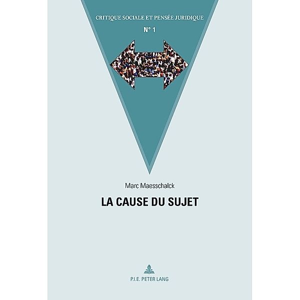 La cause du sujet / P.I.E-Peter Lang S.A., Editions Scientifiques Internationales, Maesschalck Marc Maesschalck