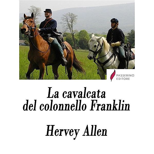 La cavalcata del colonnello Franklin, Hervey Allen
