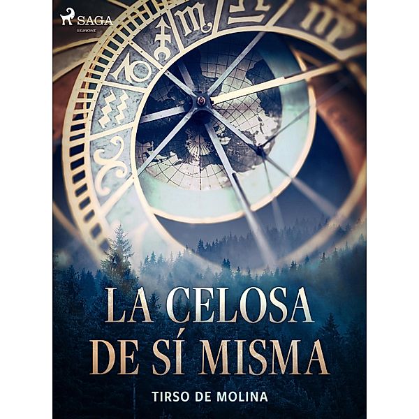 La celosa de sí misma, Tirso De Molina