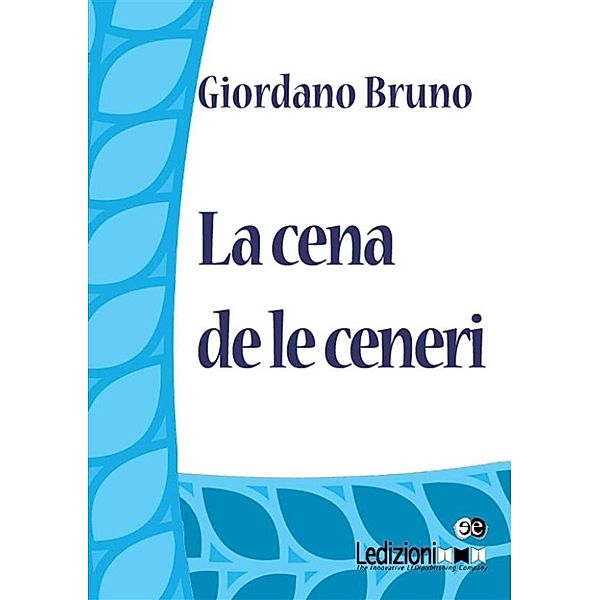 La cena de le ceneri, Giordano Bruno