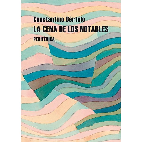 La cena de los notables, Constantino Bértolo